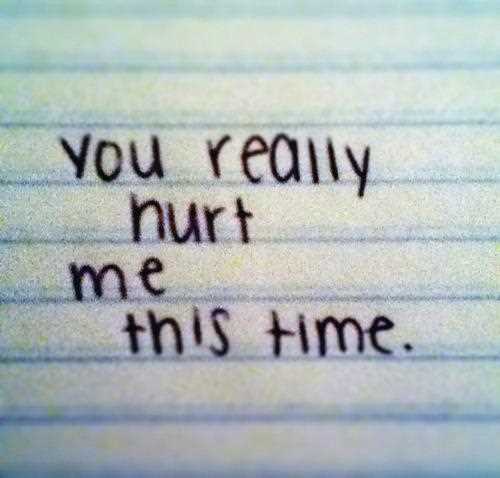 Life-Love-Quotes-You-Really-Hurt-Me